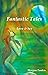 Fantastic Tales: Love & Sex...