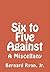 Six to Five Against by Bernard Ryan