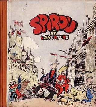Spirou et Fantasio : Spirou et l'aventure (Spirou et Fantasio #0)