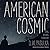 American Cosmic: UFOs, Reli...