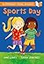 Sports Day: A Bloomsbury Yo...