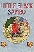 Little Black Sambo by Helen Bannerman