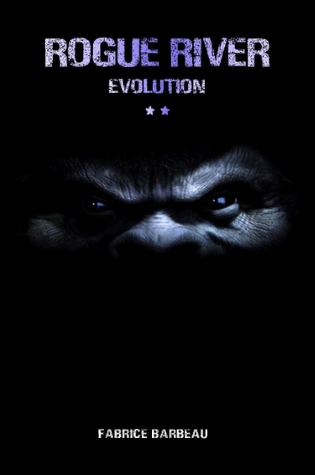 Rogue River: Evolution (Tome II)