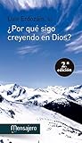 ¿Por qué sigo creyendo en Dios? ¿Por qué sigo creyendo en Dios?