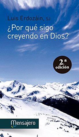 ¿Por qué sigo creyendo en Dios? (Kindle Edition)