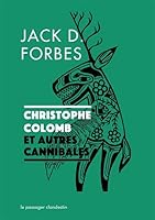 Christophe Colomb et autres cannibales