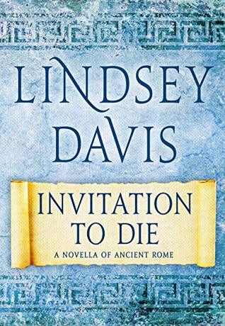 Invitation to Die: A Novella of Ancient Rome (Kindle Edition)