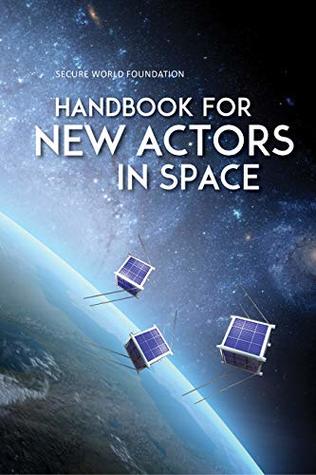 Handbook for New Actors in Space (Kindle Edition)