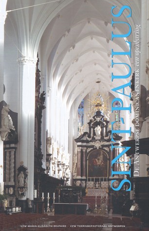 Sint Paulus: De Antwerpse Dominicanenkerk een openbaring (Paperback)