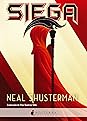 Siega by Neal Shusterman