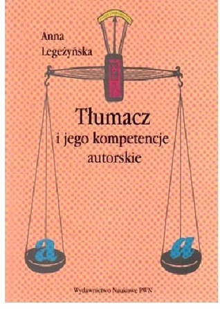 Tłumacz i jego kompetencje autorskie (Unknown Binding)