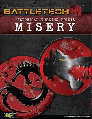 Historical Turning Points: Misery (Battletech: Historical Turning Points, #2)