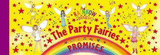 The Party Fairies' Promises (Rainbow Magic)