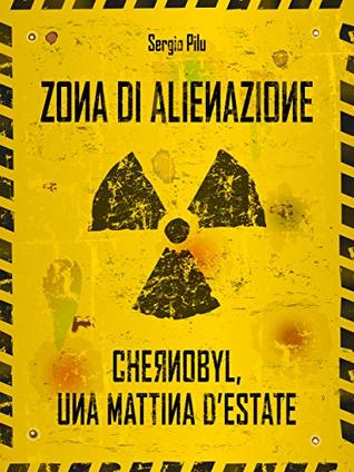 Zona di alienazione: Chernobyl, una mattina d'estate