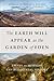 The Earth Will Appear as the Garden of Eden by Jedediah S. Rogers