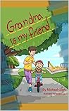 Grandma Is My Friend