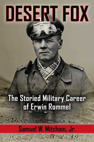 The Storied Military Career of Erwin Rommel