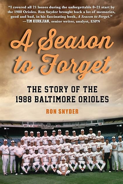 A Season to Forget: The Story of the 1988 Baltimore Orioles