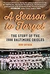 A Season to Forget: The Story of the 1988 Baltimore Orioles
