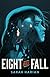 Eight Will Fall (Eight Will Fall #1)