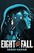 Eight Will Fall
