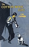 The Cotton-Wool Girl by E.M. Channon