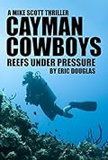 Cayman Cowboys: Reefs Under Pressure