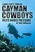 Cayman Cowboys: Reefs Under...