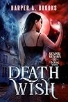 Death Wish by Harper A. Brooks