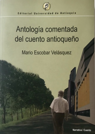Antología comentada del cuento antioqueño (Paperback)