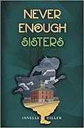 Never Enough Sisters