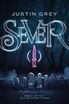Sever (Slayer Society, #1)