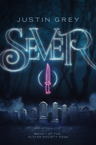 Sever (Slayer Society, #1)
