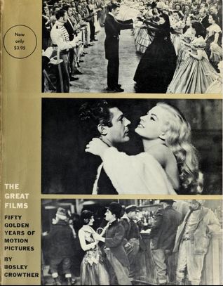 The Great Films: Fifty Golden Years of Motion Pictures (Hardcover)