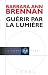 Guérir par la lumière by Austin Florence