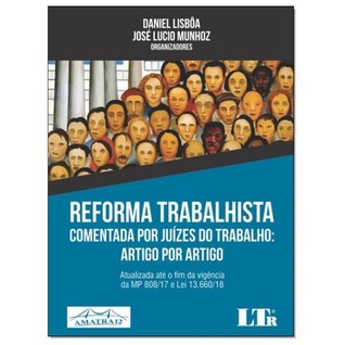 Reforma Trabalhista comentada por juízes do trabalho: artigo por artigo