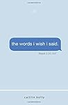 The Words I Wish ...