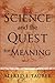 Science and the Quest for Meaning