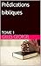 Prédications bibliques: TOME 1