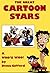 The Great Cartoon Stars: A Who's Who!
