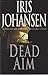 Dead Aim by Iris Johansen