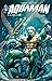 Aquaman - Tome 3 by Geoff Johns
