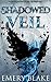 Shadowed Veil (Veilwalker B...