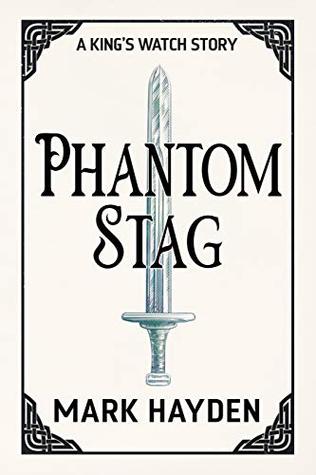Phantom Stag (A King's Watch Story, #1)
