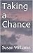 Taking a Chance