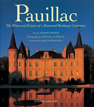 Pauillac: The Wines and Estates of a Renowned Bordeaux Commune (Hardcover)