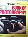 The Complete Kodak Book of Photography