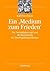 Ein 'Medium zum Frieden': D...