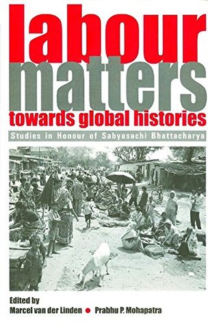 Labour Matters Towards Global Histories (Hardcover)