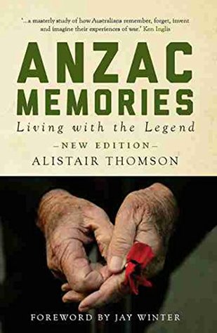 Anzac Memories: Living with the Legend (Kindle Edition)